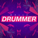 Welle - Drummer (Original Mix)