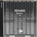 Remind - Drop It (Original Mix)