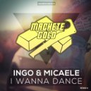 Ingo & Micaele - I Wanna Dance (Original Mix)
