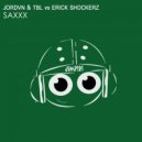 Jordvn & Tbl, Erick Shockerz - Saxxx (Original Mix)