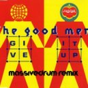 The Goodmen - Give It Up (Massivedrum 2015 Stage Remix)