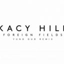 Kacy Hill - Foreign Fields