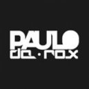 Paulo De Rox - I Love Real Trance