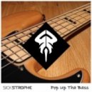 SickStrophe - Pop Up Tha Bass (Original mix)