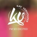 Kav Verhouzer - I\'m So Excited (Extended)