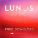 Lunos - Do This