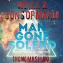 Weiss & Sons Of Maria - Man gone Solero (Hong Mash Up) (Mash up)