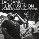 Zac Samuel - Ill Be Pushin On