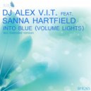 DJ Alex V.I.T. & Sanna Hartfield - Into Blue (Volume Lights) (Extended Version)