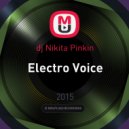 dj Nikita Pinkin - Electro Voice