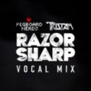 Pegboard Nerds & Tristam - Razor Sharp (VIP) (Vocal Mix)