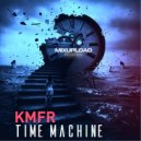 KMFR - Time Machine (Original mix)