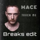 Mace - Touch Me