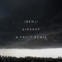 iBenji - Airdrop (A.Fruit Remix)