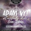 Adam Vyt, Firestar Soundsystem - Everybody Make Some Noise