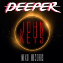 John Keys - Deeper (Original Mix)
