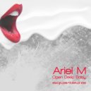Ariel M - Open Your Mind (Original Mix)