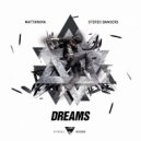 MattiXNova, Stereo Bangers - Dreams (Original Mix)