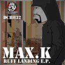 Max K - Ruff Landing (Original mix) (Original)