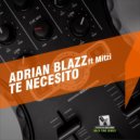 Adrian Blazz, Mitzi - Te Necesito (feat. Mitzi) (Original Mix)