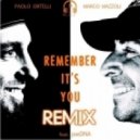 Paolo Ortelli & Marco Mazzoli Ft. JoeDNA - Remember It's You