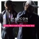 Madcon Ft. Ray Dalton - Don\'t Worry (Danny Wild & Todd Fow Disco Flavor Remix)