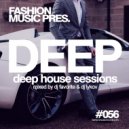 DJ Favorite & DJ Lykov - Deep House Sessions #056 ()