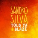 Sandro Silva - Told Ya