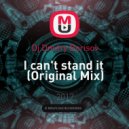 Dj Dmitry Borisov - I can\'t stand it (Original Mix)