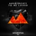 Audio Society - To Be Loved
