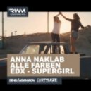 Anna Naklab x Alle Farben x EDX - Supergirl (DJ Stylezz & DJ Agamirov MashUp) (DJ Stylezz & DJ Agamirov MashUp)