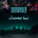 Drownden - Distorted Lives