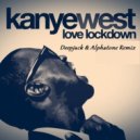 Kayne WEST - Love Lockdown (Deepjack & Alphatone Remix)