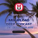 Demy Chris - Mixupload Deep Podcast #24 (December 2015)