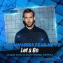 Calvin Harris feat. Ne Yo - Let s Go (Alex Shik & Rich-Mond Remix)