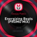 Deejay Pablo - Energizing Beats (PROMO MIX)