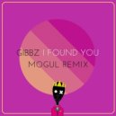 Gibbz - I Found You