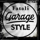 Fatali - Garage Style ()