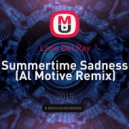Lana Del Ray - Summertime Sadness (Al Motive Remix)