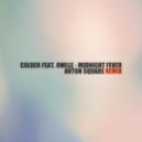 COLDER FEAT. OWLLE - Midnight Fever (ANTON SQUARE Remix)