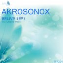 AkroSonix - Live What Tomorrow (Original Mix)