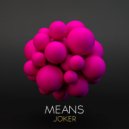 Means - Joker