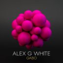 Alex G White - Gabo (Original Mix)
