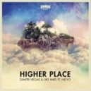 Dimitri Vegas & Like Mike feat. Ne-Yo and Alex Van Diel - Higher Place (DJ Nice [Kostroma] Mashup)