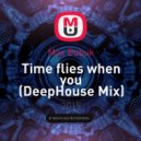 Max Bubuk - Time flies when you