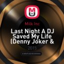 Milk Inc - Last Night A DJ Saved My Life (Denny Joker & Sergey Ruduyk remix) (Denny Joker & Sergey Ruduyk remix)