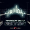 Vyacheslav Sketch - Night City
