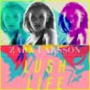 Zara Larsson - Lush Life