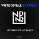 White Deville - Eat Fresh