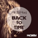 Mr. DJ Monj - Back To Time